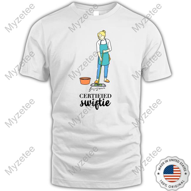 Gotfunny Store Certified Swiftie Shirts Gotfunny Store Certified Swiftie Shirts