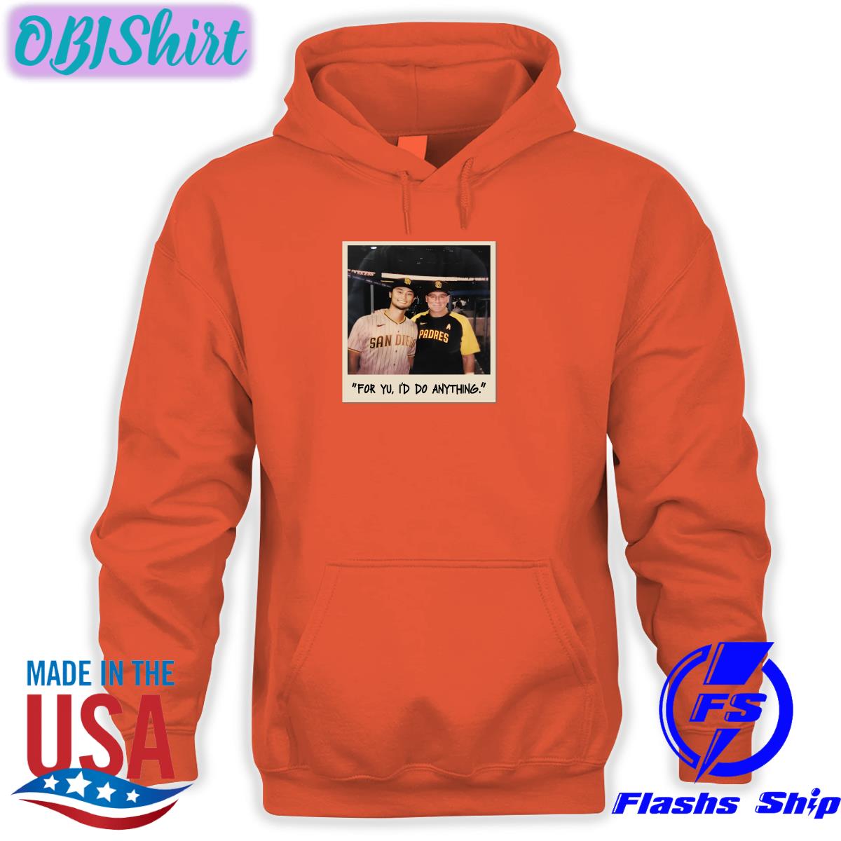 Faridyu For Yu I'd Do Anything Hooded Sweatshirt San Diego Padres Faridyu For Yu I'd Do Anything Hooded Sweatshirt San Diego Padres