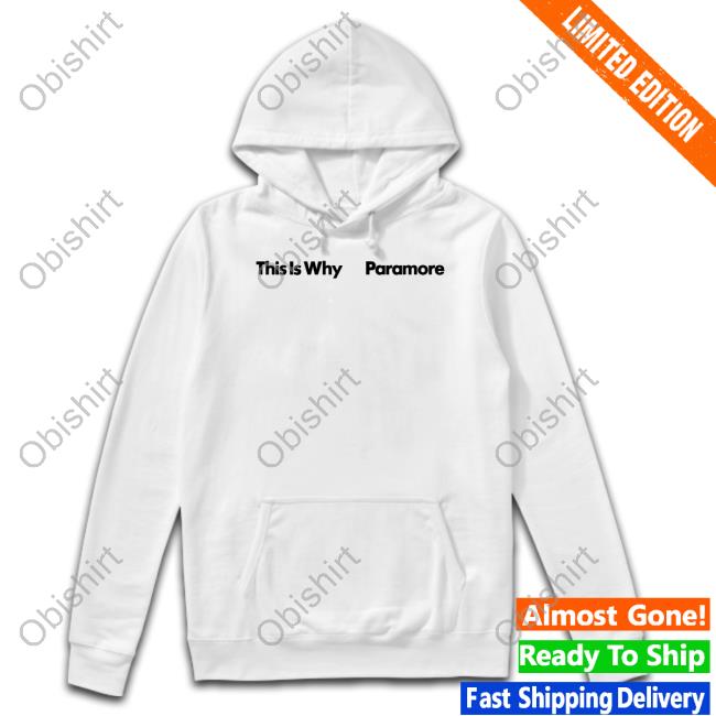 Paramore Merch This Is Why Paramore Sweatshirt Paramore Merch This Is Why Paramore Sweatshirt