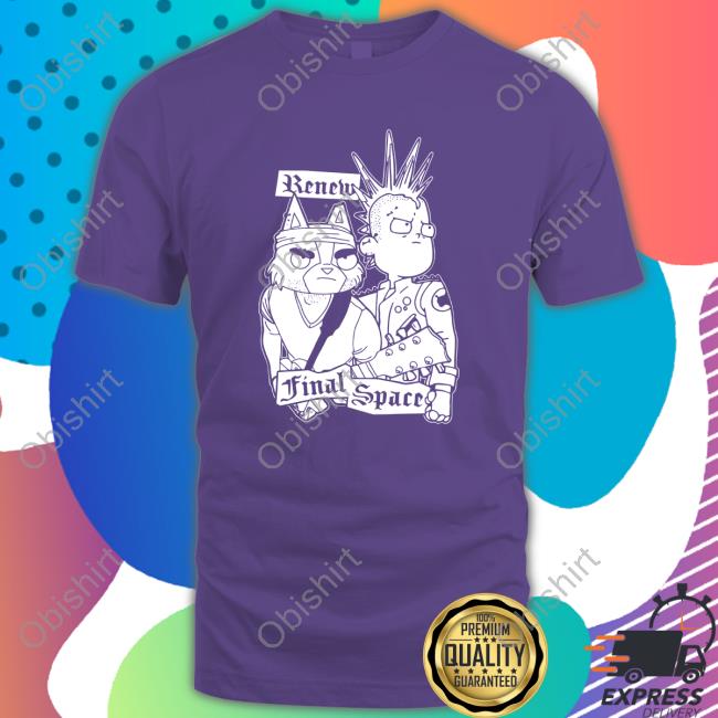 Olan Rogers Punk Rock Renew Final Space Shirt Starcadet Olan Rogers Punk Rock Renew Final Space Shirt Starcadet