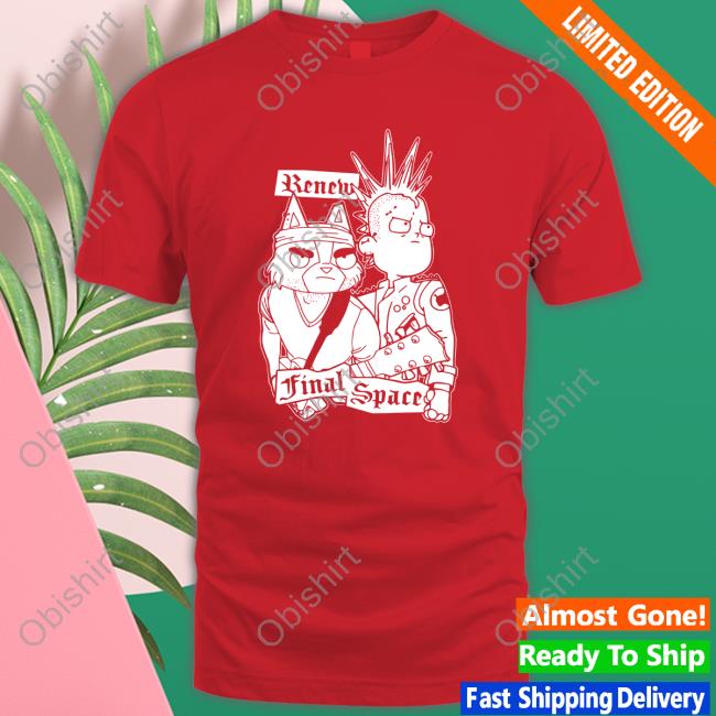 Olan Rogers Punk Rock Renew Final Space Shirt Starcadet Olan Rogers Punk Rock Renew Final Space Shirt Starcadet