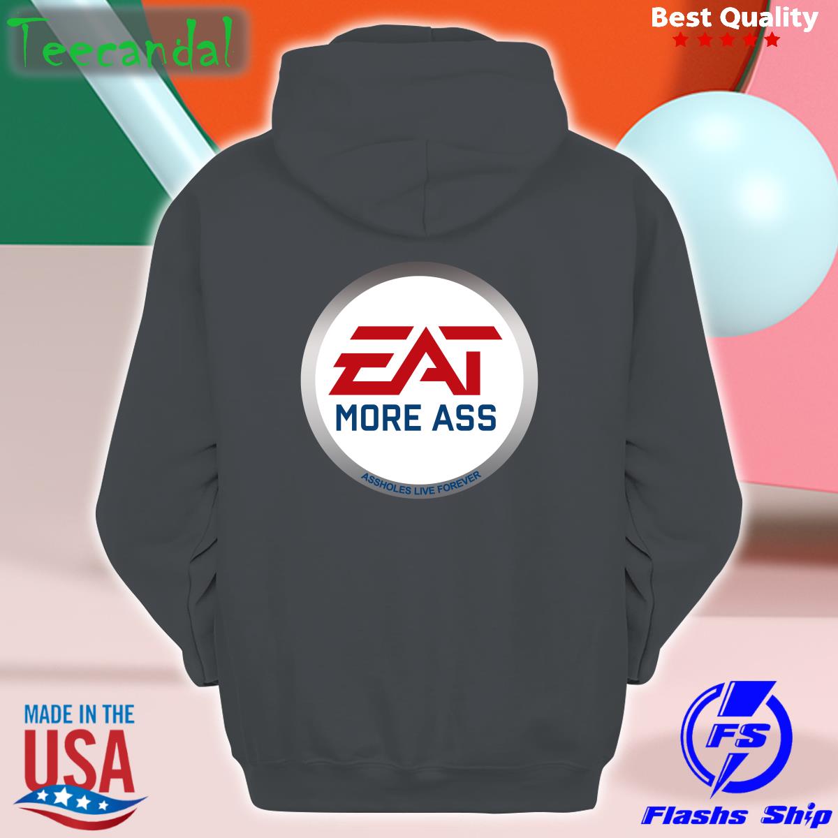 Shirtsthtgohard Eat More Ass Tee Shirtsthtgohard Eat More Ass Tee