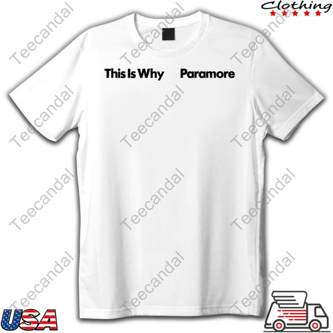 Paramore Merch This Is Why Paramore Hoodie Paramore Merch This Is Why Paramore Hoodie