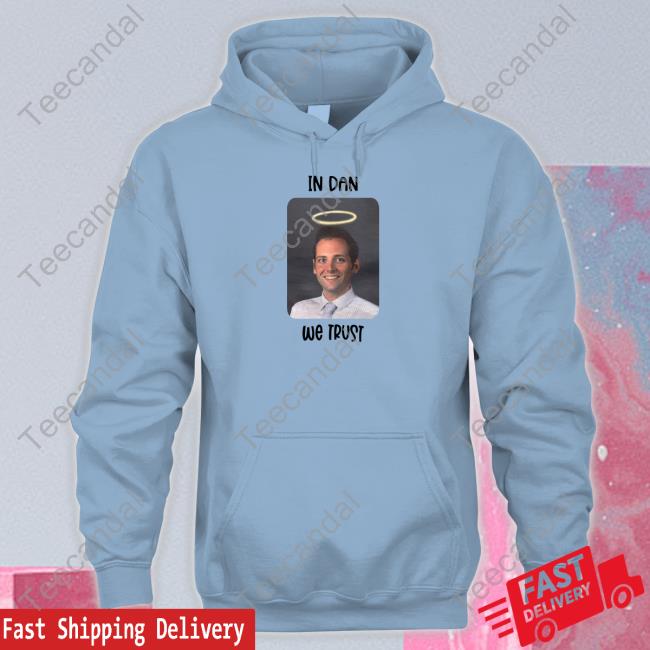 In Dan We Trust Shirt In Dan We Trust Shirt