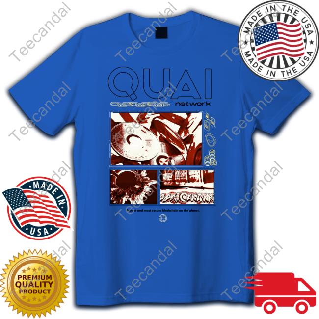 Quai Network Fastest And Most Secure Blockchain On The Planet Shirt Lescofield Quai Network Fastest And Most Secure Blockchain On The Planet Shirt Lescofield