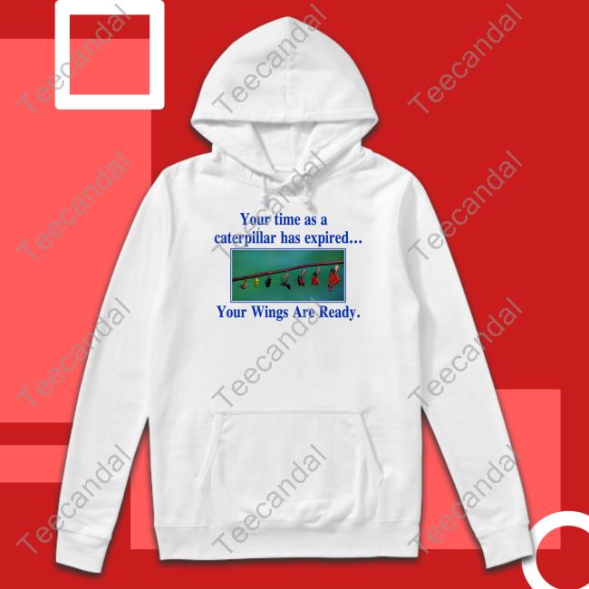Deep Thot Your Time As A Caterpillar Has Expired Your Wings Are Ready Long Sleeve T Shirt Deep Thot Your Time As A Caterpillar Has Expired Your Wings Are Ready Long Sleeve T Shirt