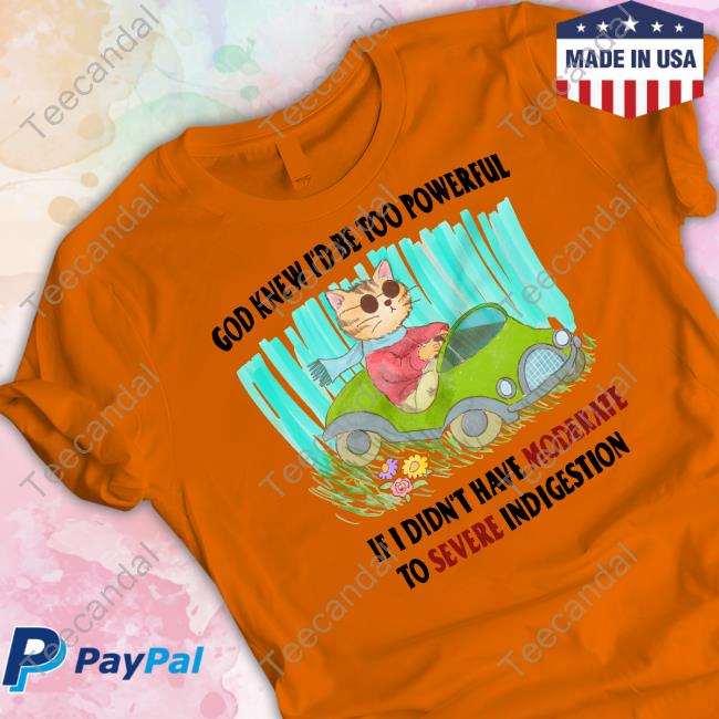 JustinsShirt Store God Knew I'd Be Too Powerful If I Didn't Have Moderate To Severe Unisex T Shirt Jmcgg JustinsShirt Store God Knew I'd Be Too Powerful If I Didn't Have Moderate To Severe Unisex T Shirt Jmcgg