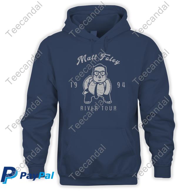 Super 70S Sports Matt Foley River Tour 1994 Sweatshirt Super 70S Sports Matt Foley River Tour 1994 Sweatshirt