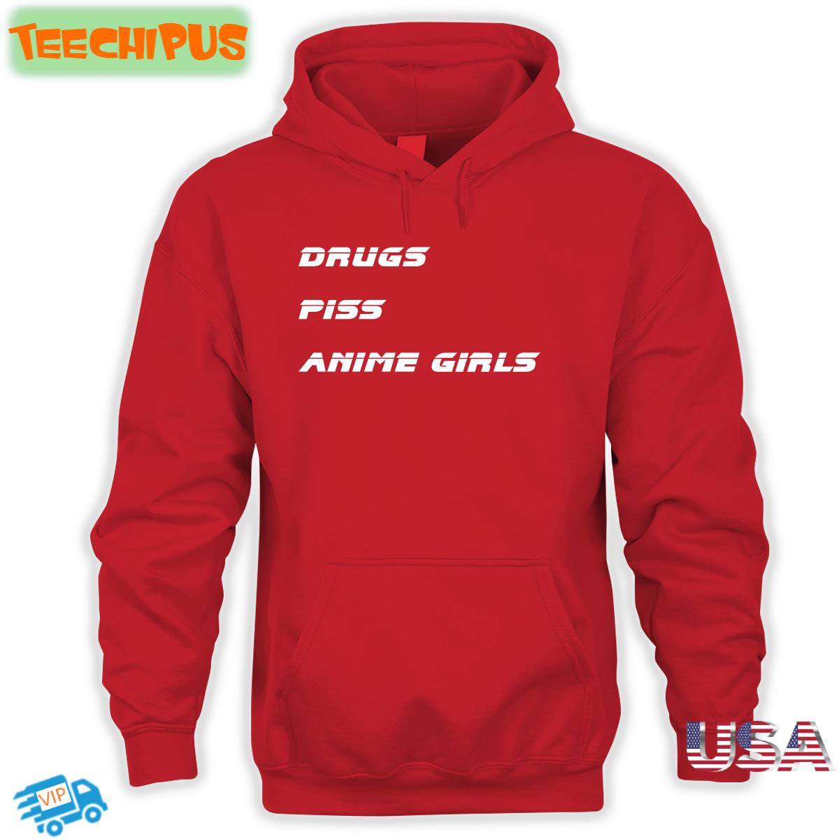 Drugs Piss Anime Girls T Shirt Drugs Piss Anime Girls T Shirt