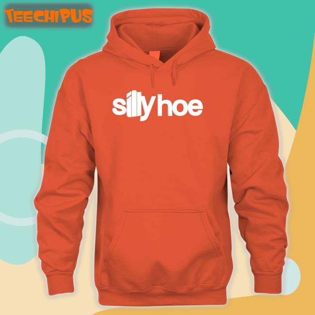 Tisakorean Silly Hoe Hoodie Tisakorean Silly Hoe Hoodie