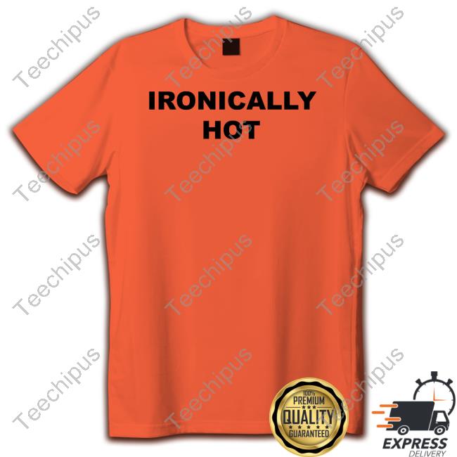 Ogbff Store Ironically Hot Long Sleeve T Shirt Ogbff Store Ironically Hot Long Sleeve T Shirt