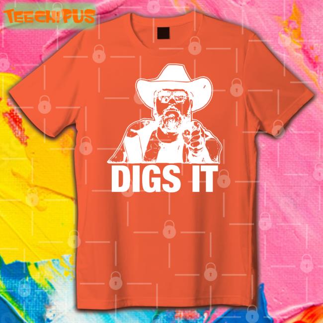 Patmcafeeshow Store Digs It T-Shirt Philmains Patmcafeeshow Store Digs It T-Shirt Philmains