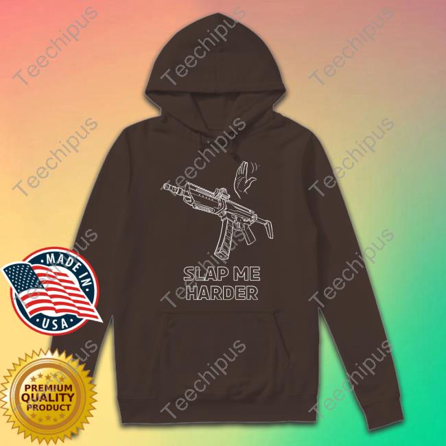 Slap Me Harder Tee Slap Me Harder Tee