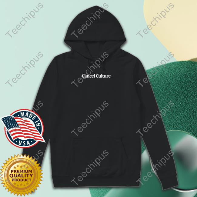 Cancel Culture Sweatshirt Cancel Culture Sweatshirt