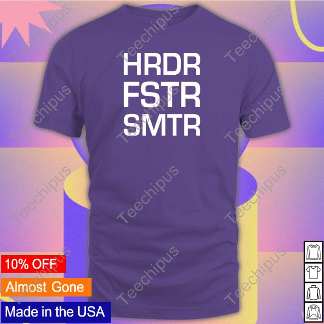 Hrdr Fstr Smtr Long Sleeve Tee Hrdr Fstr Smtr Long Sleeve Tee