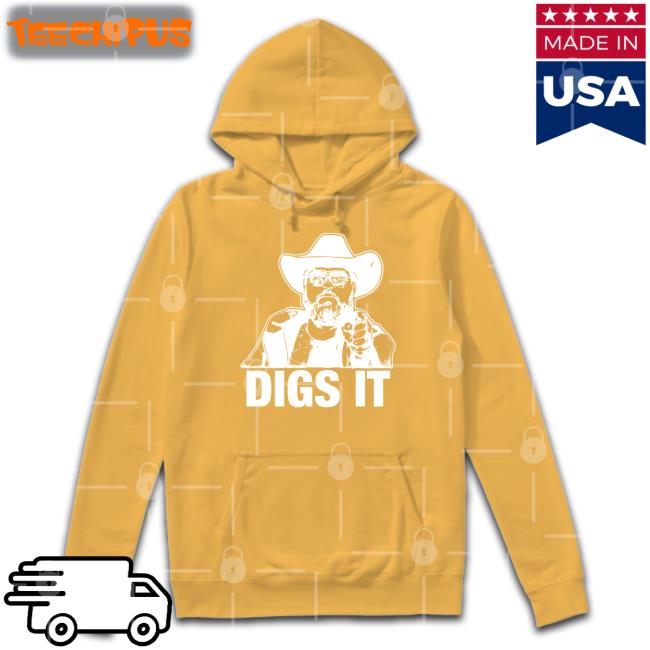 Patmcafeeshow Store Digs It T-Shirt Philmains Patmcafeeshow Store Digs It T-Shirt Philmains