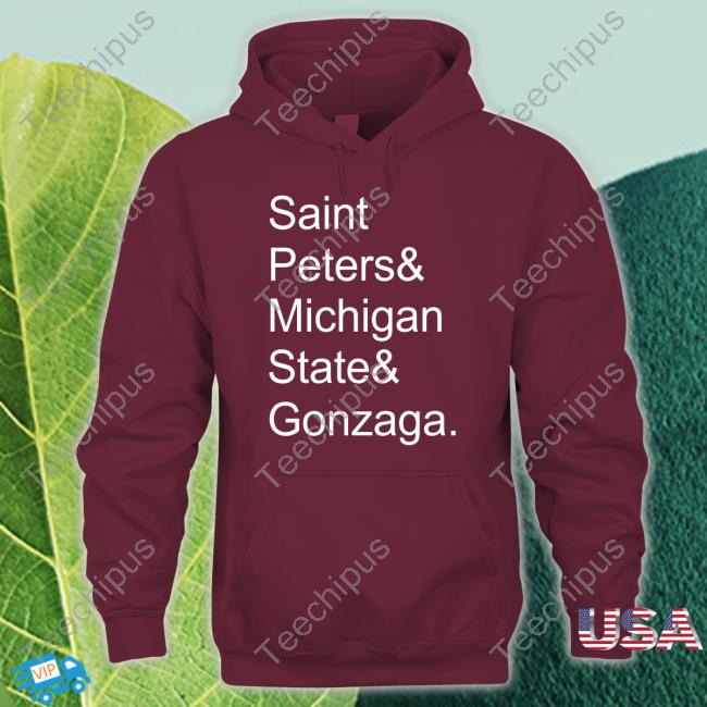 Saint Peters & Michigan State & Gonzaga Long Sleeve Tee Saint Peters & Michigan State & Gonzaga Long Sleeve Tee