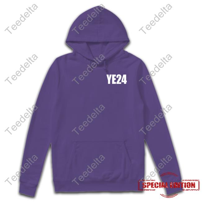 Ye24 Shirt Ye24 Shirt
