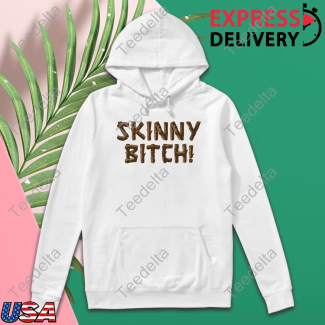 Notgwendalupe Skinny Bitch T-Shirt Notgwendalupe Skinny Bitch T-Shirt