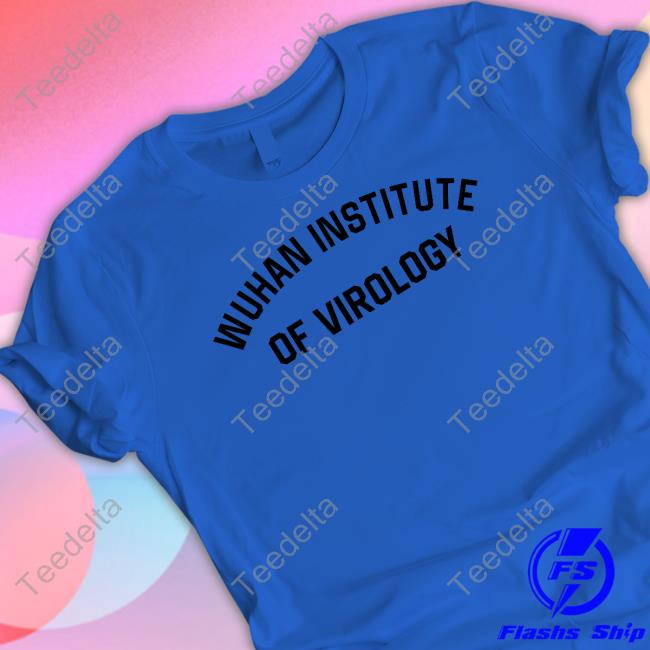 Official Wilfred Reilly Wuhan Institute Of Virology Shirt