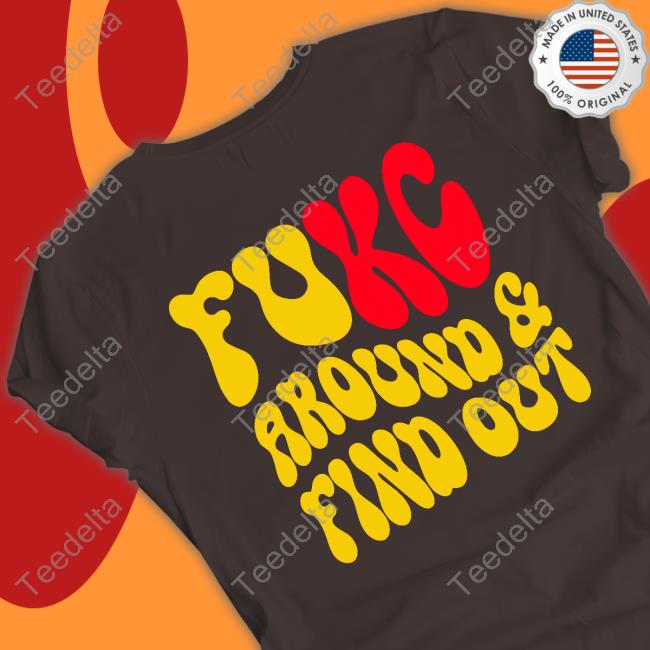 Kansas City Chiefs Fuck Around And Find Out Classic Hoodie Kansas City Chiefs Fuck Around And Find Out Classic Hoodie