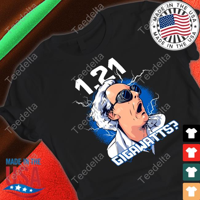 Christopher Lloyd 1.21 Gigawatts Shirt Christopher Lloyd 1.21 Gigawatts Shirt