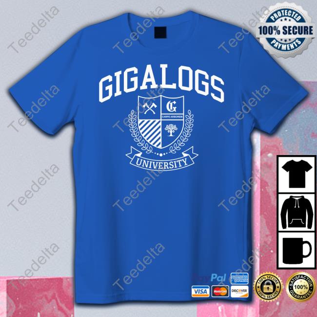 Gigalogs University T Shirt Gigalogs University T Shirt