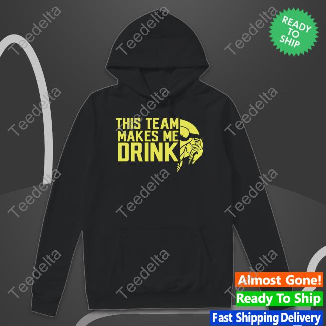 This Team Makes Me Drink T Shirt Minnesota Vikings This Team Makes Me Drink T Shirt Minnesota Vikings