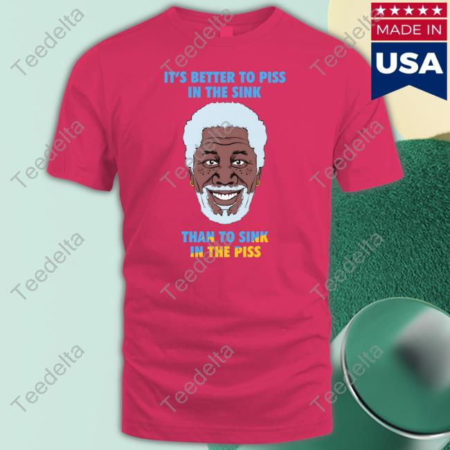Lucca International Merch It's Better To Piss In The Sink Than To Sink In The Piss Shirt Lucca International Merch It's Better To Piss In The Sink Than To Sink In The Piss Shirt