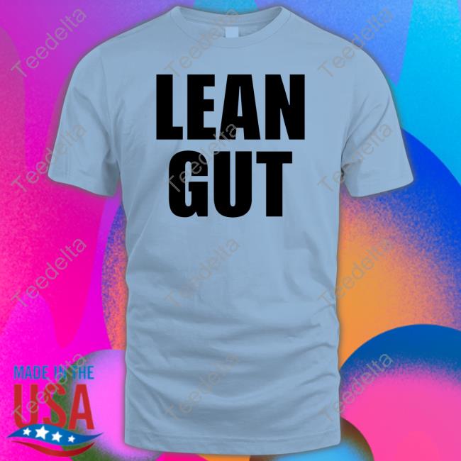 Lean Gut New Shirt Lean Gut New Shirt