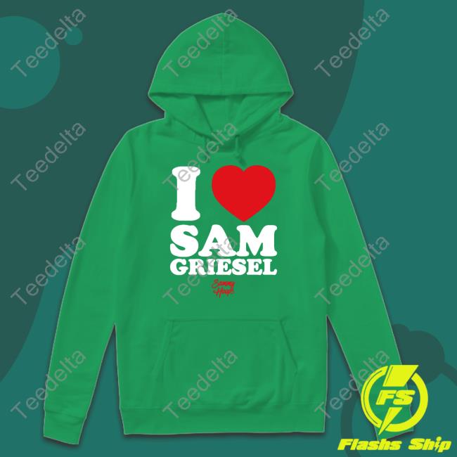 I Love Sam Griesel Sammy Hoops T Shirts I Love Sam Griesel Sammy Hoops T Shirts