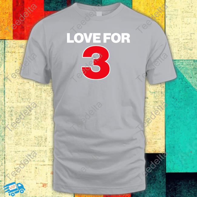 Love For 3 Tee Shirt Love For 3 Tee Shirt