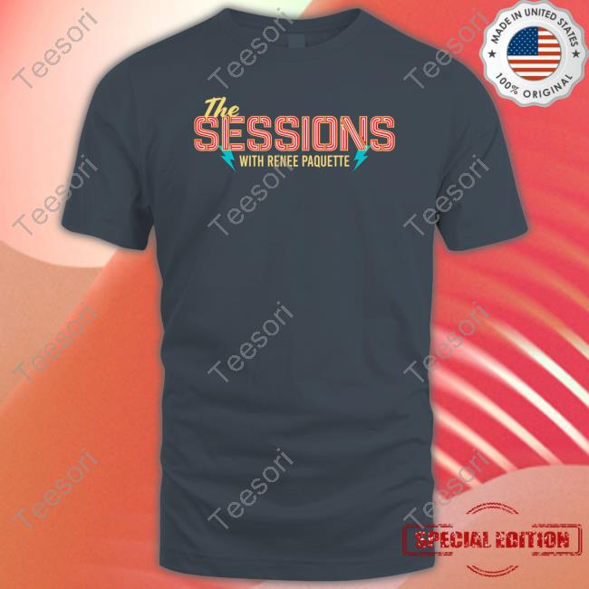 The Volume Merch The Sessions With Renee Paquette T Shirt The Volume Merch The Sessions With Renee Paquette T Shirt