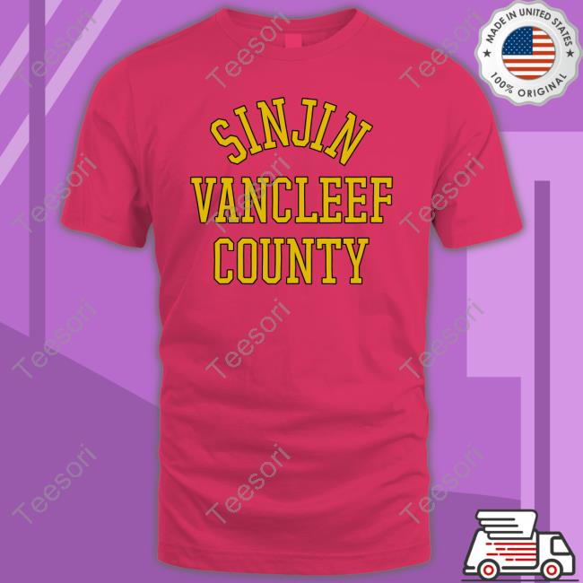 Sinjin Drowning Merch Sinjin Vancleef County Sweatshirt Sinjin Drowning Merch Sinjin Vancleef County Sweatshirt
