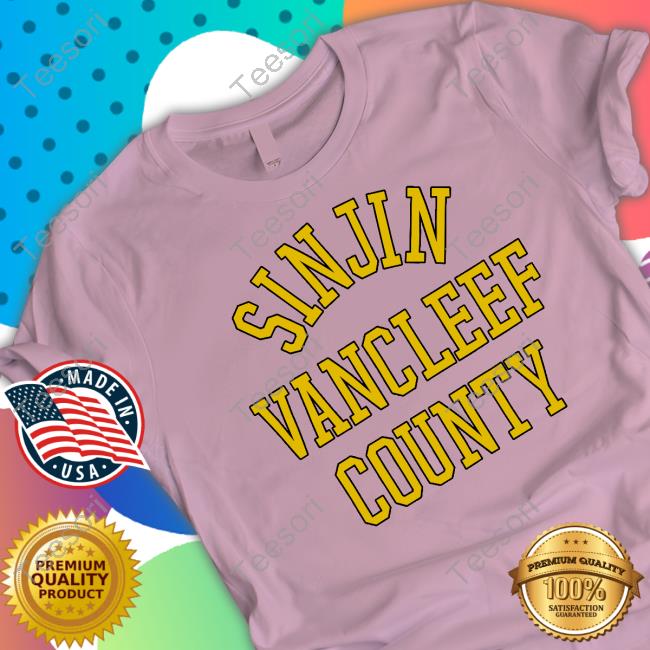 Sinjin Drowning Merch Sinjin Vancleef County Sweatshirt Sinjin Drowning Merch Sinjin Vancleef County Sweatshirt