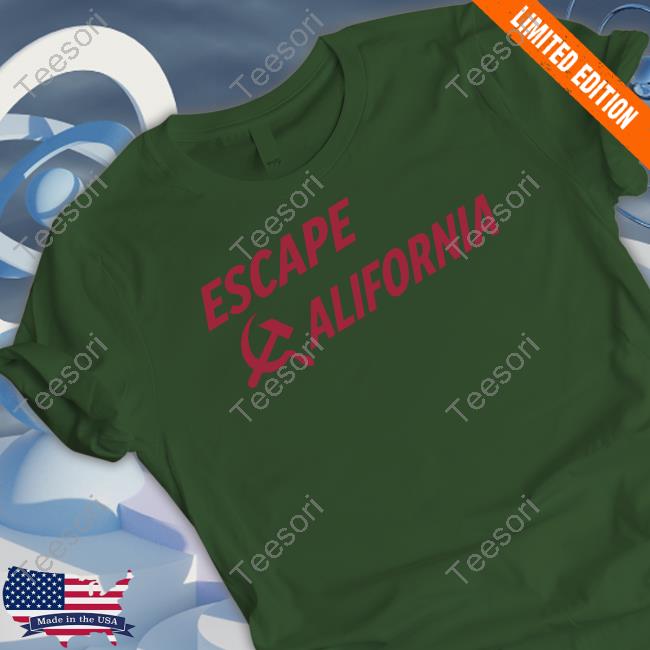 Escape California Tees Escape California Tees