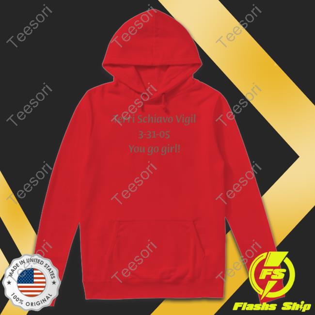 Gretchen Felker-Martin Terri Schiavo Vigil 3-31-05 You Go Girl T Shirt Gretchen Felker-Martin Terri Schiavo Vigil 3-31-05 You Go Girl T Shirt