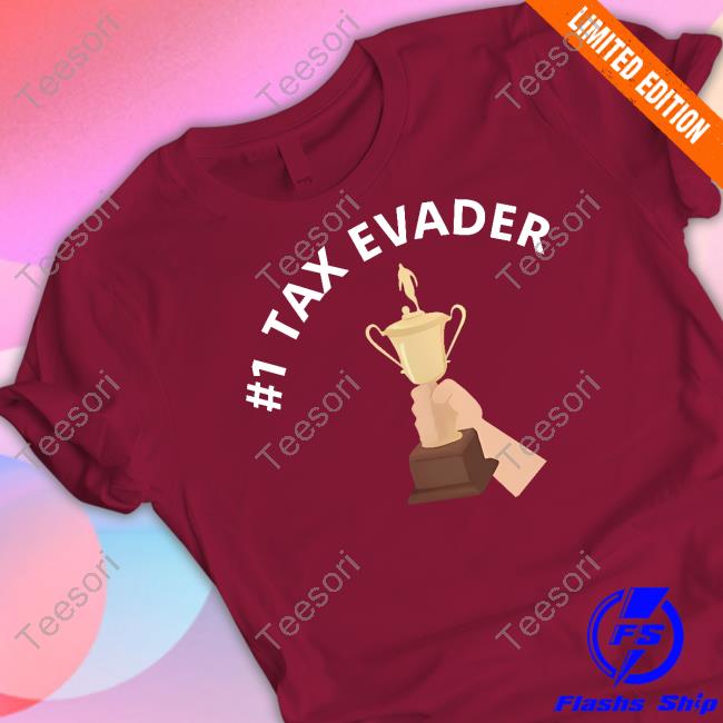 Struggling 1 Tax Evader Tees Struggling 1 Tax Evader Tees
