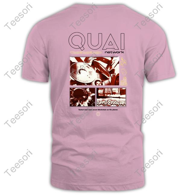 Quai Network Fastest And Most Secure Blockchain On The Planet T-Shirt Quai Network Fastest And Most Secure Blockchain On The Planet T-Shirt
