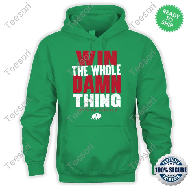 Store 716 Win The Whole Damn Thing Let's Go Buffalo Shirt Store 716 Win The Whole Damn Thing Let's Go Buffalo Shirt