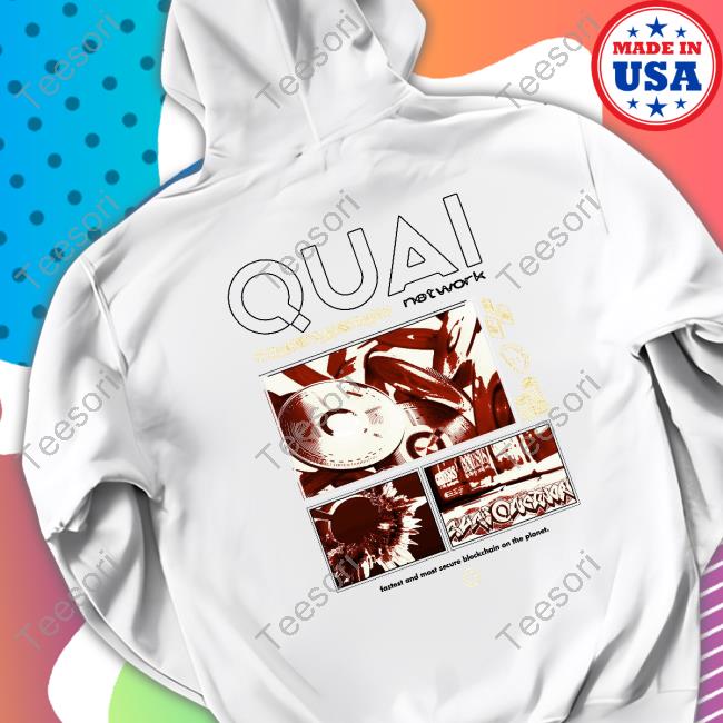 Quai Network Fastest And Most Secure Blockchain On The Planet T-Shirt Quai Network Fastest And Most Secure Blockchain On The Planet T-Shirt