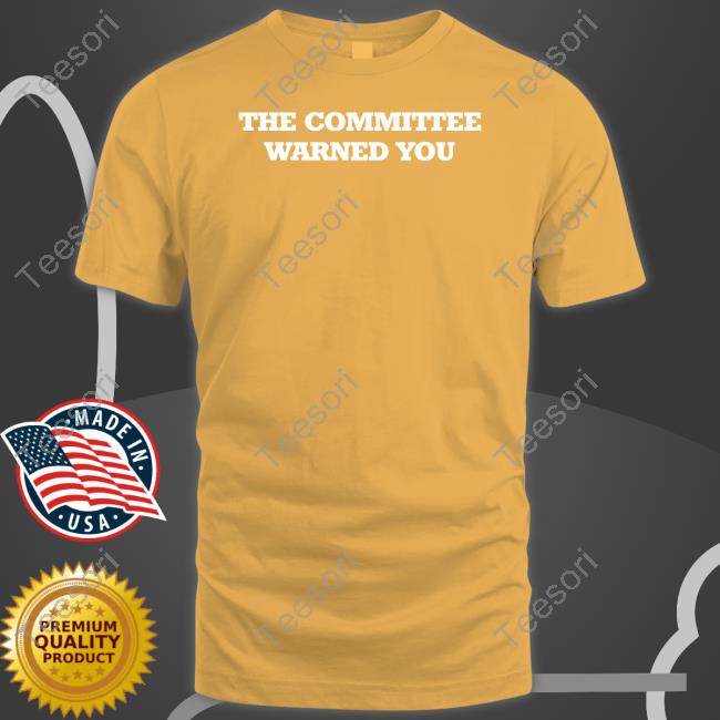 Nick Wright The Committee Warned You Tee Nick Wright The Committee Warned You Tee