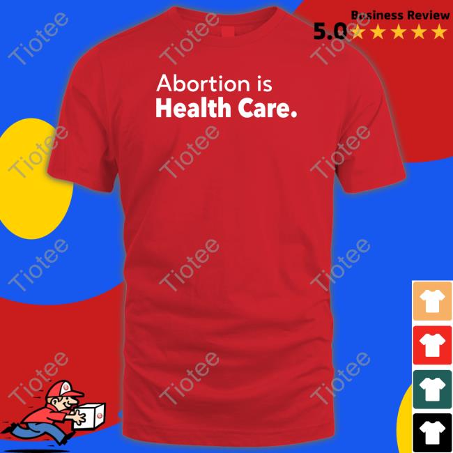 Abortion Is Health Care Shirt Black Abortion Is Health Care Shirt Black