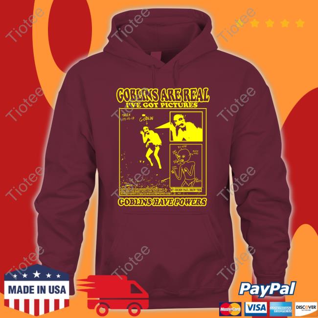 Bonejail Goblins Are Real I've Got Pictures Goblins Have Powers Official Shirt Roryblank Bigcartel Store Bonejail Goblins Are Real I've Got Pictures Goblins Have Powers Official Shirt Roryblank Bigcartel Store