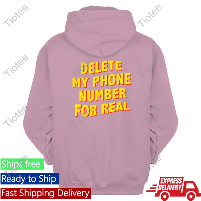 On Call Delete My Phone Number For Real Long Sleeve Tee On Call Delete My Phone Number For Real Long Sleeve Tee