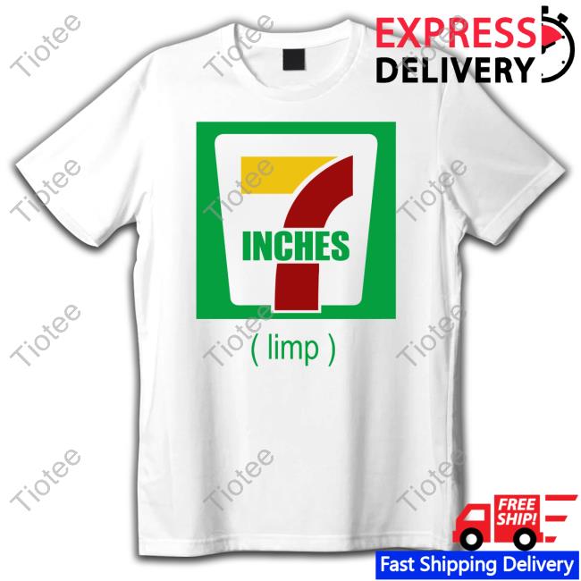 7 Inches Limp Tee