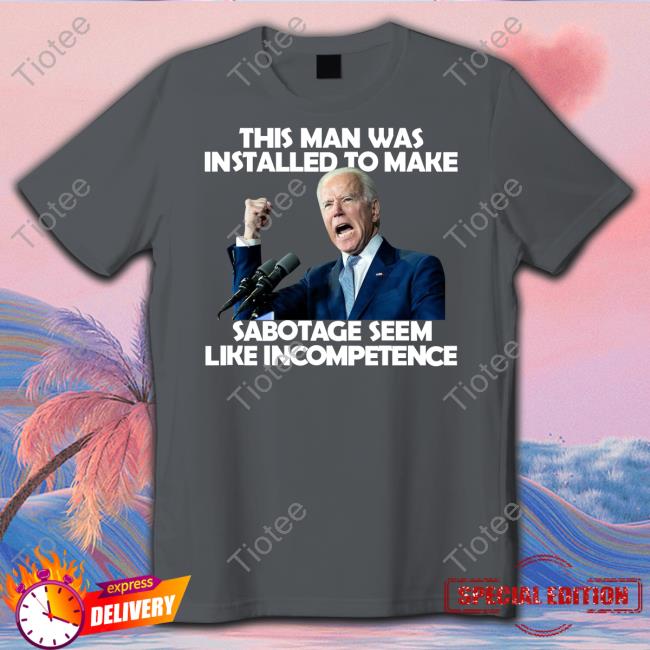 Rebelcat Rebelpuss This Man Was Installed To Make Sabotage Seem Like Incompetence Unisex T Shirt Rebelcat Rebelpuss This Man Was Installed To Make Sabotage Seem Like Incompetence Unisex T Shirt