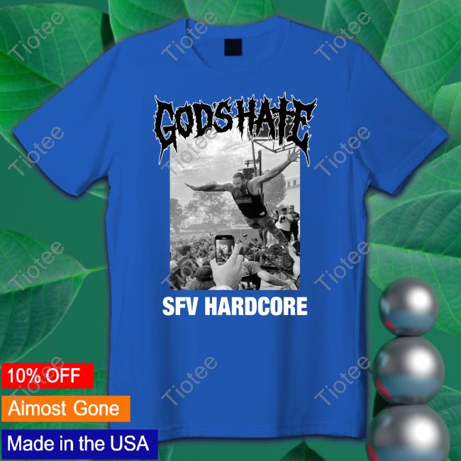 Big Bad Brody King God's Hate Sfv Hardcore Shirts Big Bad Brody King God's Hate Sfv Hardcore Shirts