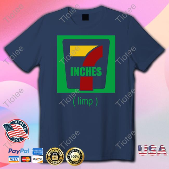 7 Inches Limp Tee 7 Inches Limp Tee
