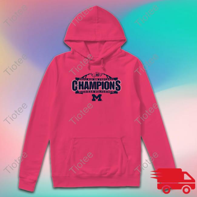 2022 Big Ten Football Champions Michigan Wolverines New Shirt 2022 Big Ten Football Champions Michigan Wolverines New Shirt